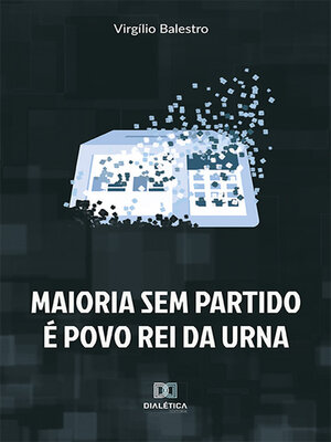 cover image of Maioria sem partido é povo rei da urna